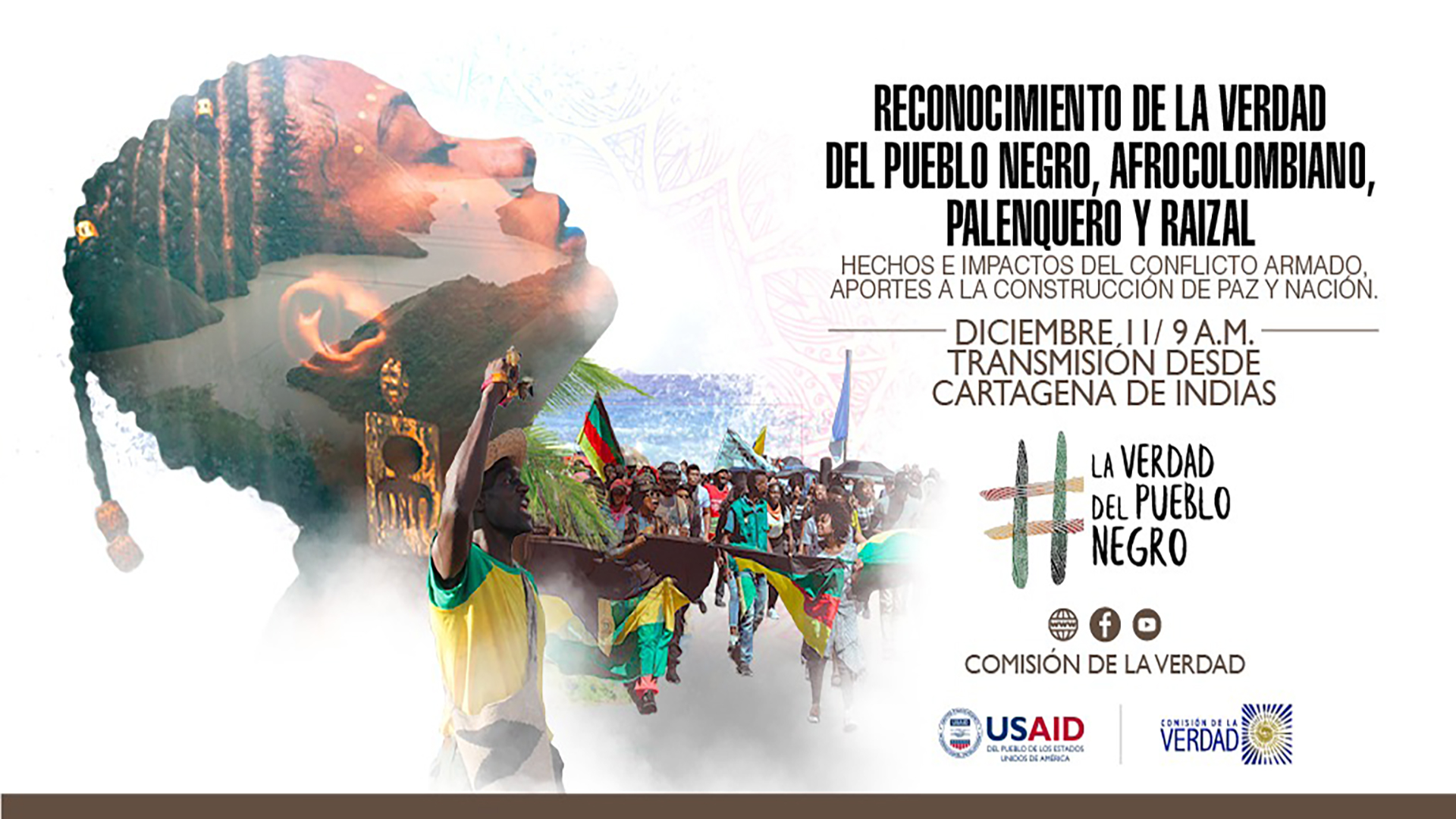 Reconocimiento nacional de la verdad del pueblo negro, afrocolombiano, palenquero y raizal.  Hechos e impactos del conflicto armado, aportes a la construcción de paz y nación. Diciembre 11 de 2021.