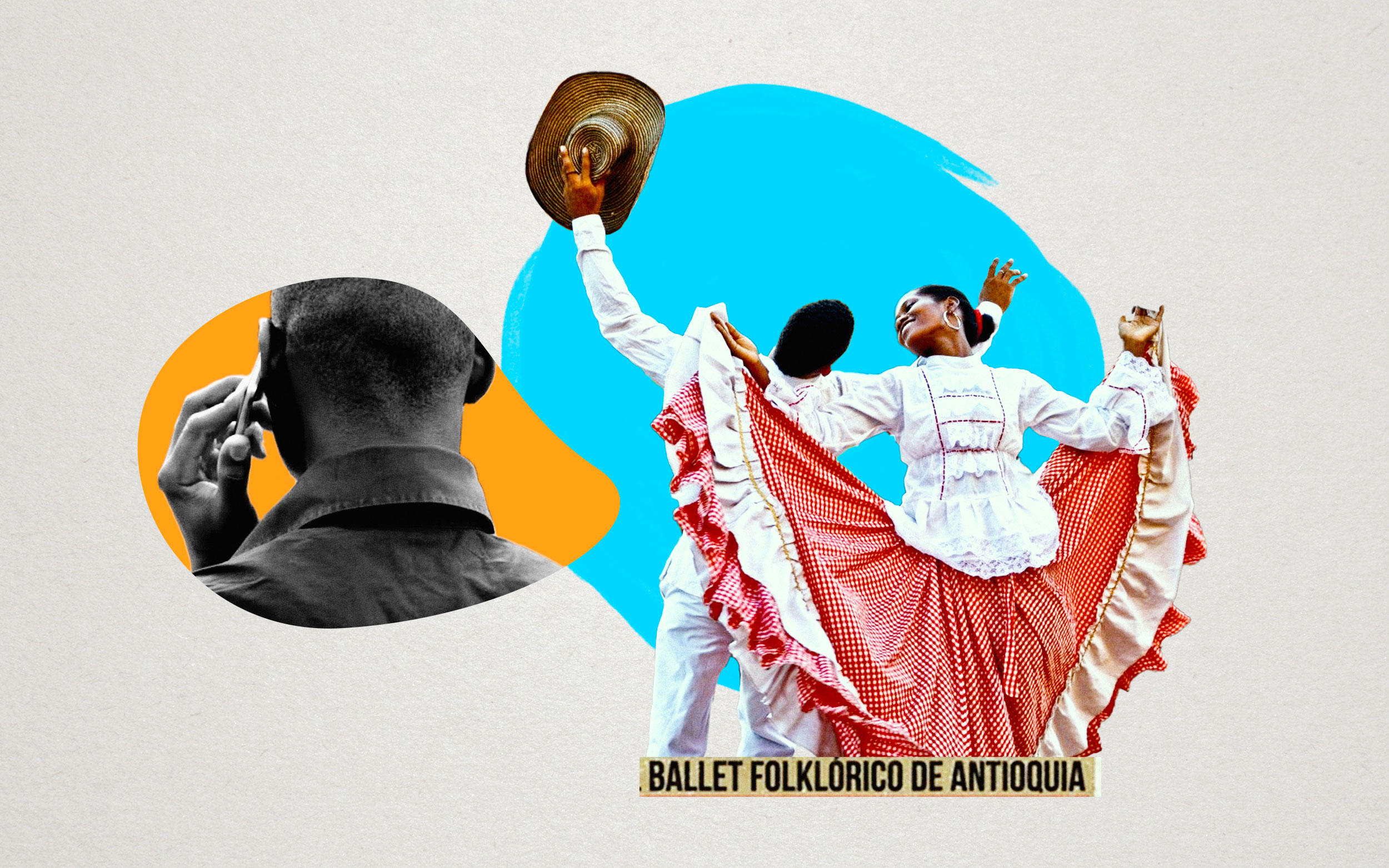 Collage con pareja bailando cumbia. Letrero Ballet Folklórico de Colombia. Arriba hombre de espaldas habla por teléfono