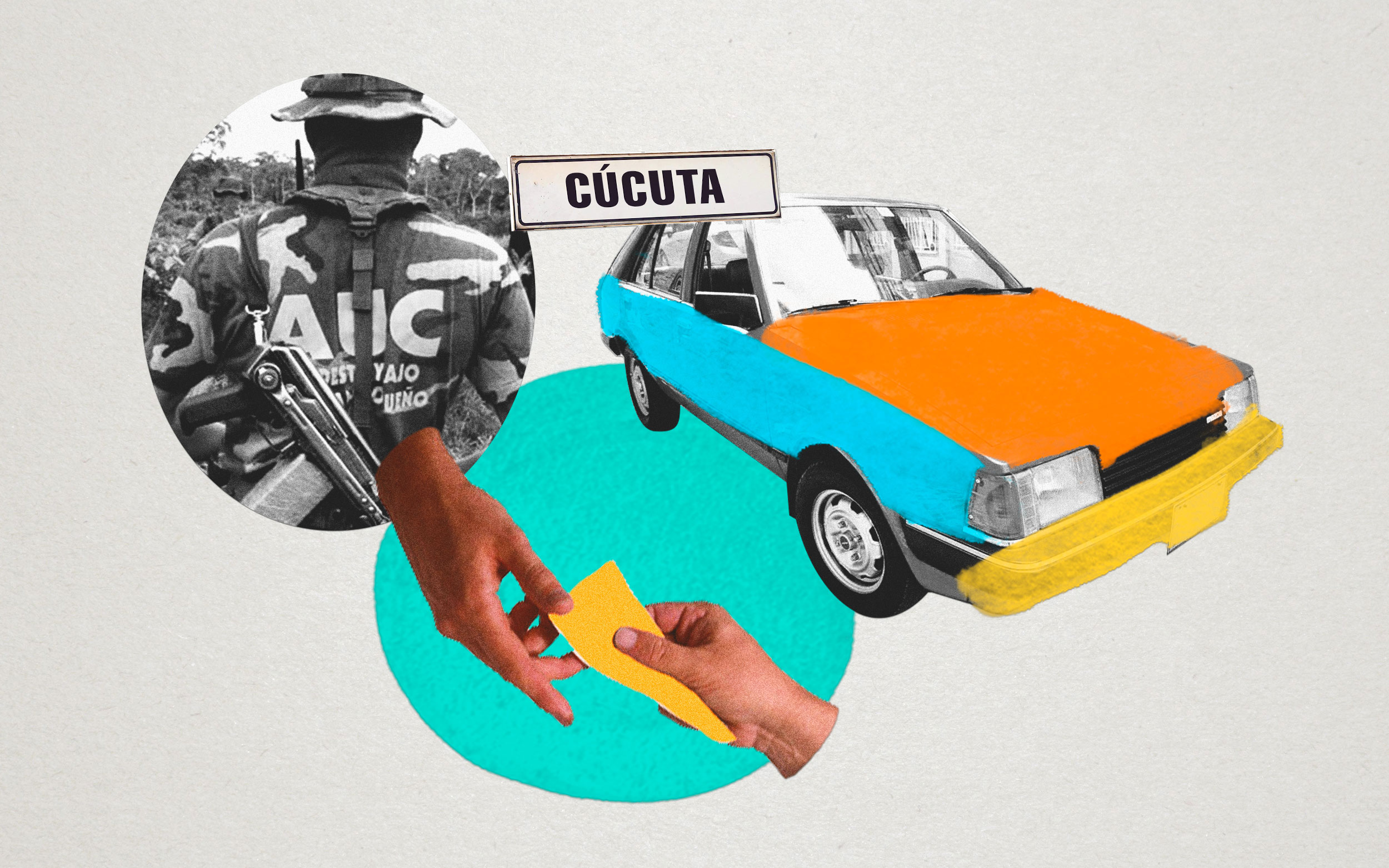 Texto alternativoCollage con letrero de Cúcuta, un hombre de las AUC, carro de colores y manos con dinero
