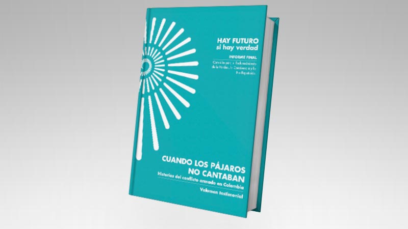 Imagen de apoyo de  Cuando los pájaros no cantaban. Historias del conflicto armado en Colombia. Volumen Testimonial del Informe Final de la Comisión de la Verdad