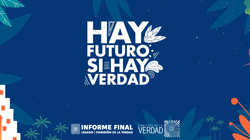 Fondo azul, con flores de colores y el texto de hay futuro si hay verdad