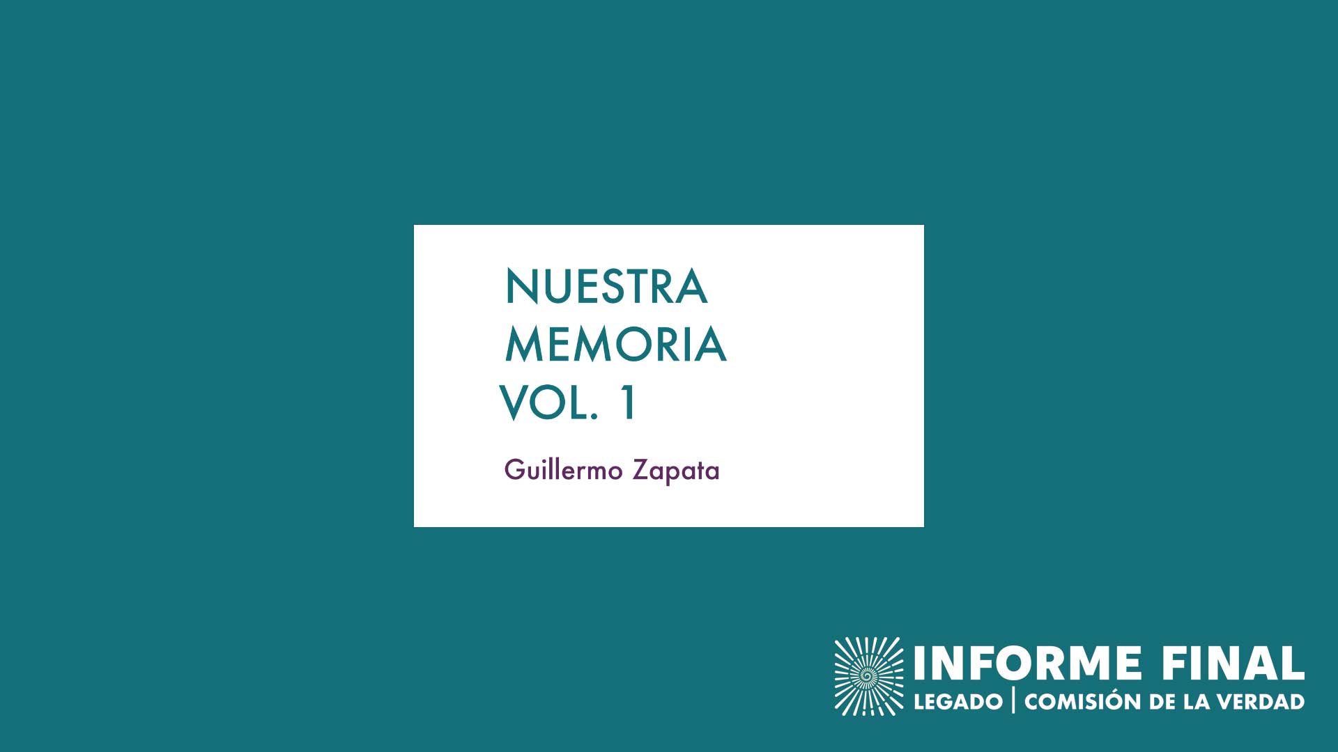 Nuestra memoria Volumen 1 - Guillermo Zapata